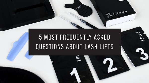 5 Most Frequently Asked Questions about Lash Lifts