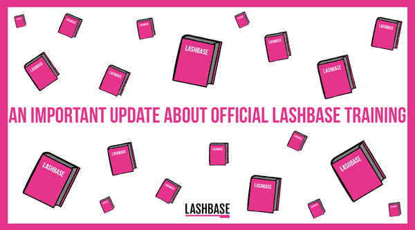 An Important Update about Official LashBase Training
