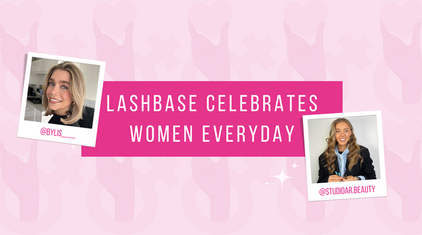 LashBase Celebrates Women Everyday