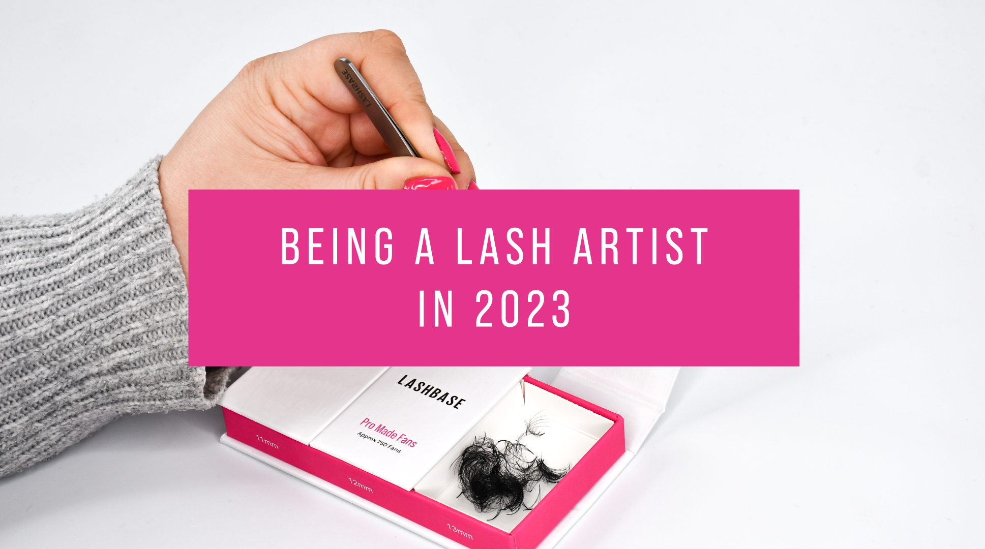 Being a Lash Artist for 2023 Lash Education LashBase