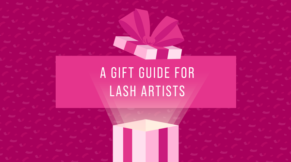 A Gift Guide for Lash Artists