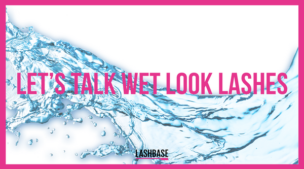 Let’s Talk Wet Look Lashes
