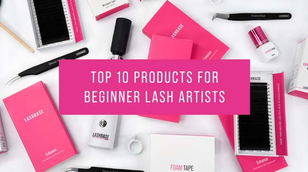 Our top 10 products for beginner lash artists