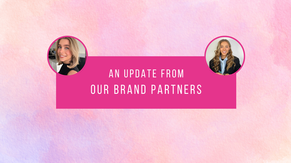 An Update From Our Brand Partners