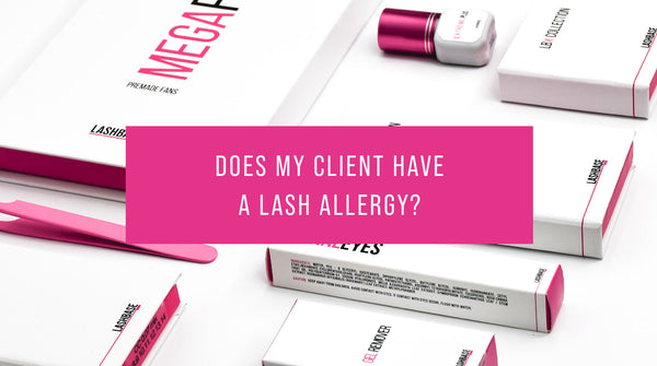 Does my client have a lash allergy?
