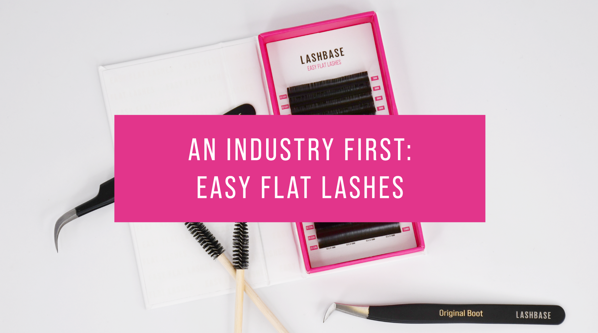 Meet our Easy Flats! LashBase Limited