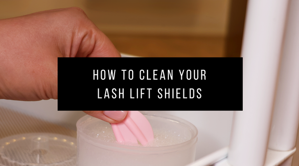 How to Clean Your Lash Lift Shields