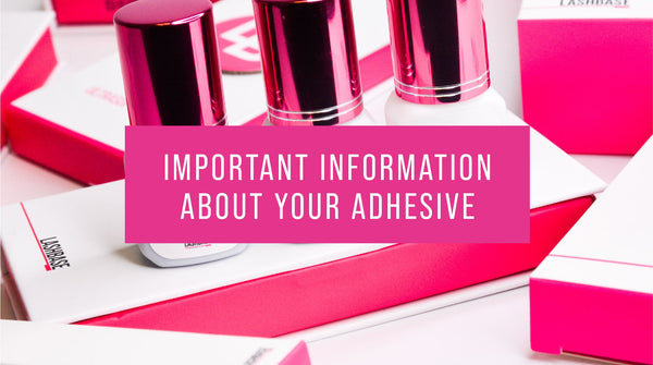 Important Information About Your Adhesive.