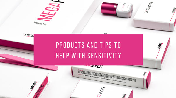 Products and tips to help with sensitivity!