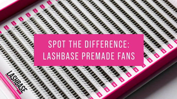 Spot The Difference: LashBase Premade Fans