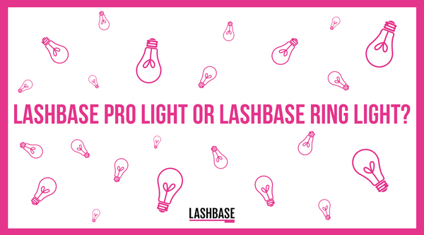 LashBase Pro Light or LashBase Ring Light