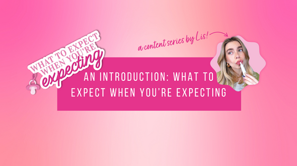 What to Expect When You’re Expecting