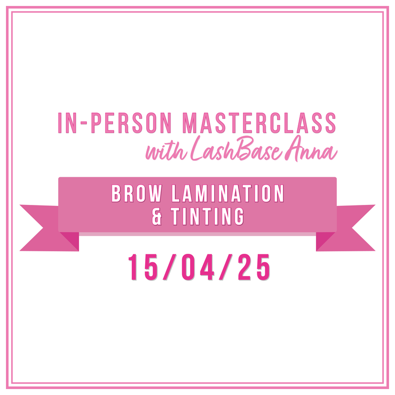 Brow Lamination + Tinting 15th April - IN-PERSON MASTERCLASS