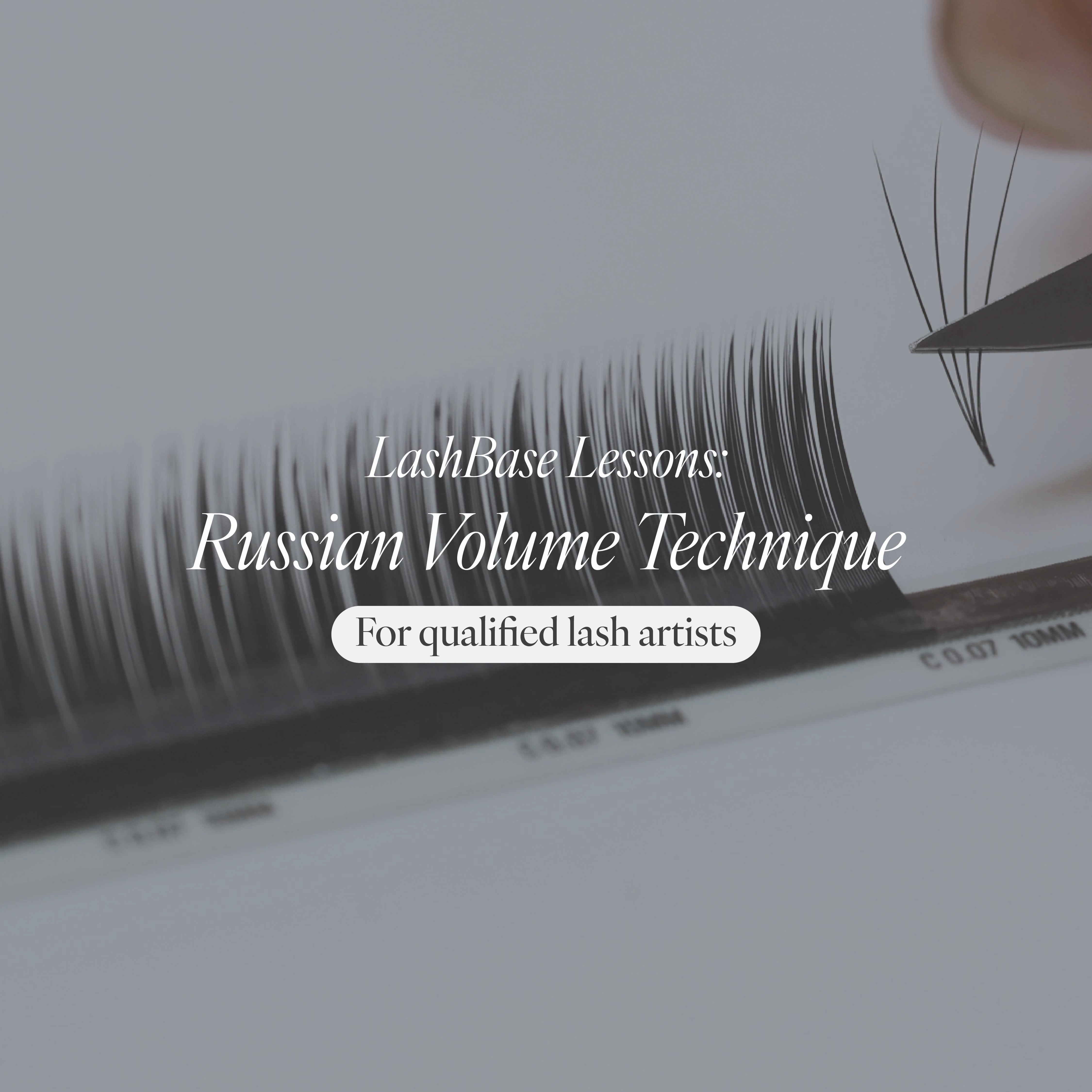 LashBase Lessons: Russian Volume Technique | LashBase